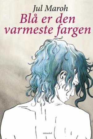 Blå er den varmeste fargen by Jul Maroh