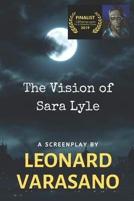 The Vision of Sara Lyle by Leonard Varasano
