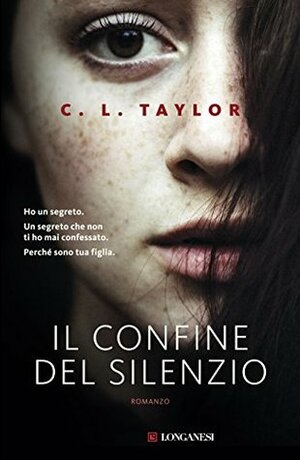 Il confine del silenzio by C.L. Taylor, Elisa Banfi