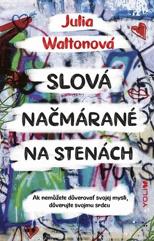 Slová načmárané na stenách by Julia Walton