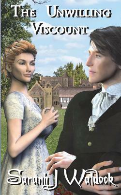 The Unwilling Viscount: formerly published as 'Rookwood' by Sarah Waldock