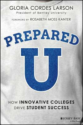 Preparedu: How Innovative Colleges Drive Student Success by Gloria Cordes Larson