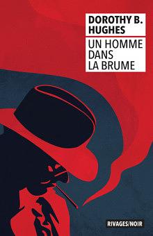 Un homme dans la brume by Dorothy B. Hughes