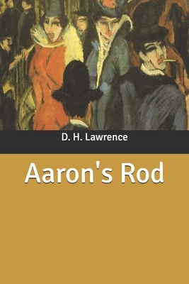 Aaron's Rod by D.H. Lawrence