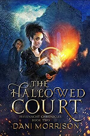 The Hallowed Court by Dani Morrison