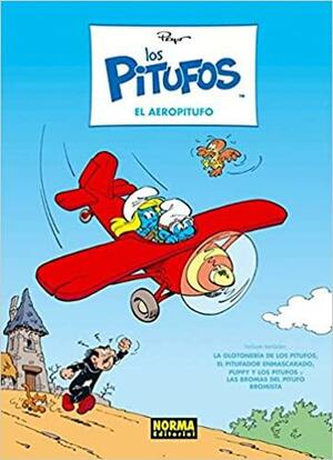 El aeropitufo: incluye también, La glotonería de los Pitufos ; El pitufo enmascarado ; Puppy y los pitufos ; Las bromas del pitufo bromista by Yvan Delporte, Peyo