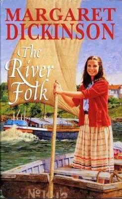 The River Folk by Margaret Dickinson