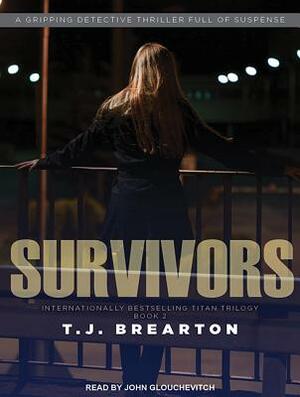 Survivors by T. J. Brearton