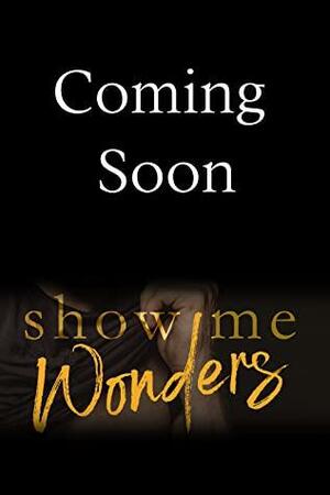 Show Me Wonders by Riley Nash