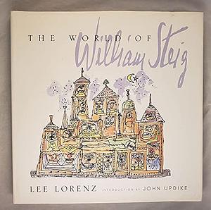 The World of William Steig by Lee Lorenz