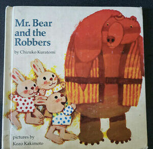 Mr. Bear and the Robbers by Chizuko Kuratomi