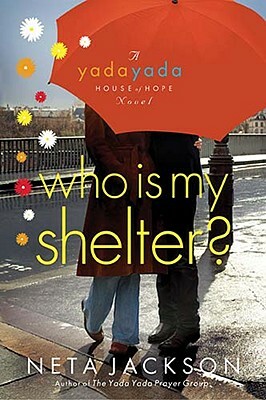 Who Is My Shelter? by Neta Jackson