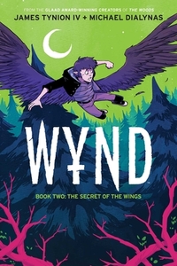 Wynd, Book Two: Secret of the Wings by Michael Dialynas, James Tynion IV