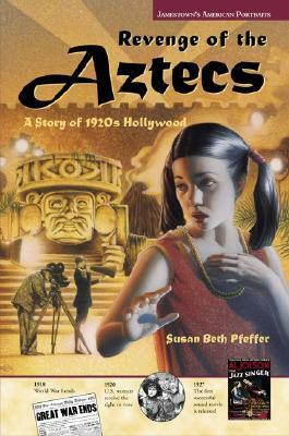 American Portraits: Revenge of the Aztecs by Susan Beth Pfeffer