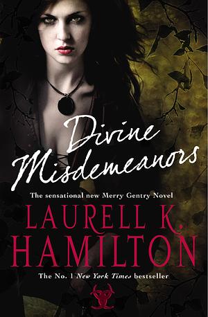 Divine Misdemeanours by Laurell K. Hamilton