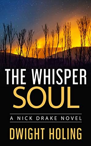 The Whisper Soul (Nick Drake #4) by Dwight Holing