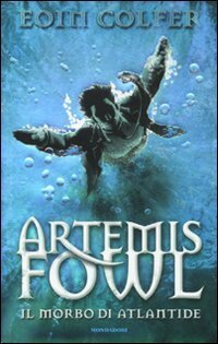 Il morbo di Atlantide by Eoin Colfer, Alessandra Orcese