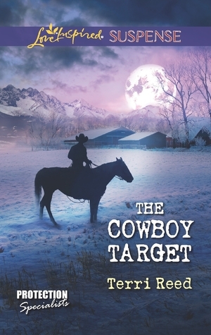 The Cowboy Target by Terri Reed