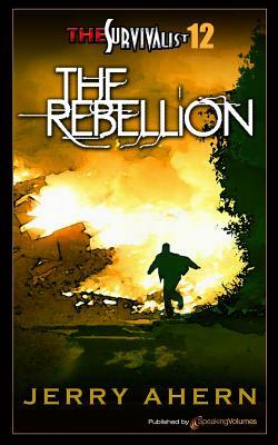 The Rebellion: Survivalist by Jerry Ahern