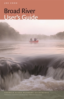 Broad River User's Guide by Joe Cook