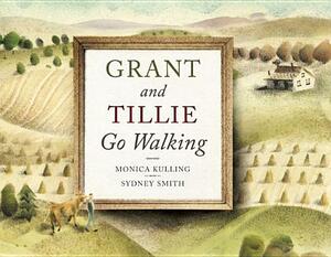 Grant and Tillie Go Walking by Monica Kulling