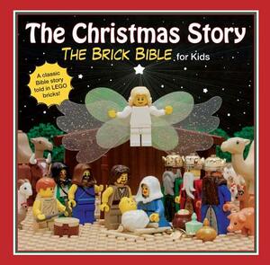 The Christmas Story: The Brick Bible for Kids by Brendan Powell Smith