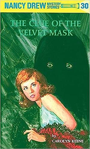 Nancy Drew 30: The Clue of the Velvet Mask by Carolyn Keene