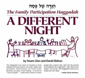 A Different Night, The Family Participation Haggadah by Noam Zion, David Dishon