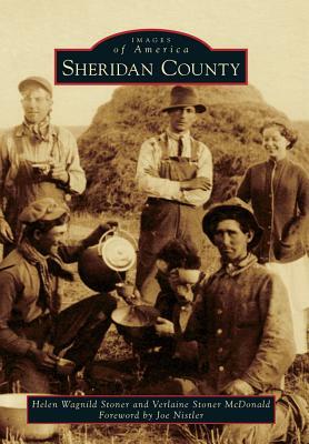 Sheridan County by Verlaine Stoner McDonald, Helen Wagnild Stoner