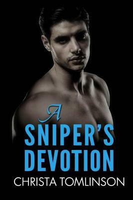 A Sniper's Devotion by Christa Tomlinson