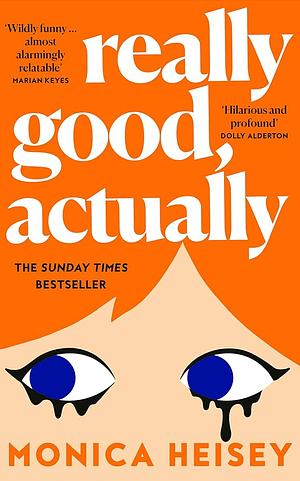 Really Good, Actually: A Novel by Monica Heisey