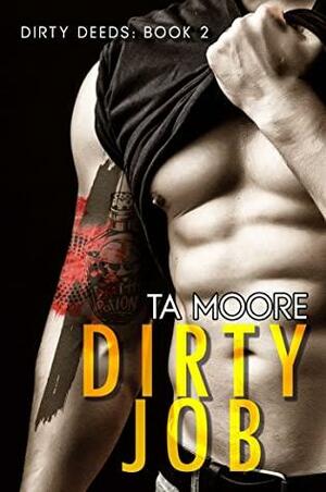 Dirty Job by TA Moore