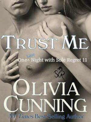 Trust Me by Olivia Cunning