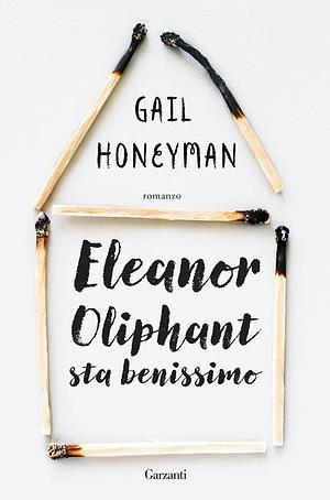 Eleanor Oliphant sta benissimo by Gail Honeyman