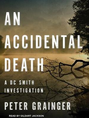 An Accidental Death by Peter Grainger