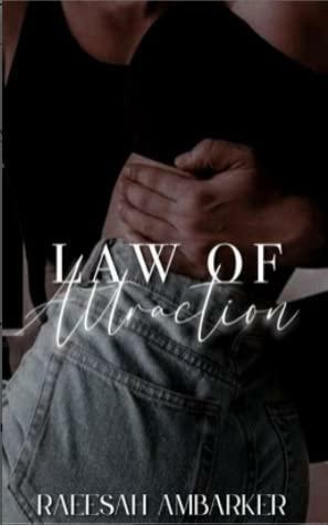 Law of Attraction (Universal Laws #1) by Raeesah Ambarker