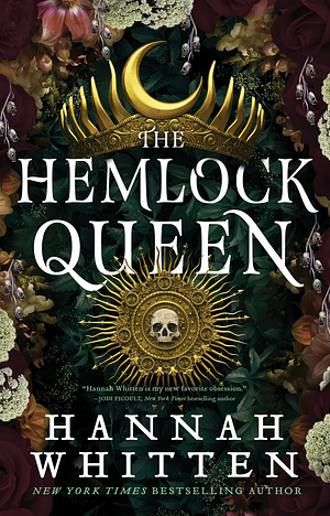 The Hemlock Queen by Hannah Whitten