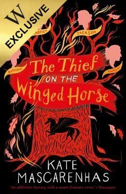 The Thief on the Winged Horse by Kate Mascarenhas