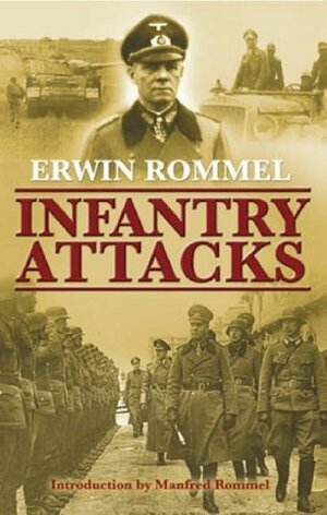 Infantry Attacks by Gustave E. Kiddé, Erwin Rommel, Manfred Rommel