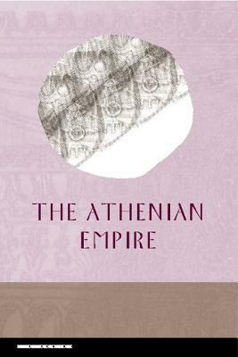 The Athenian Empire by Polly Low