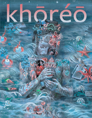 khōréō magazine 1.3 by Lian Xia Rose, Rowan Morrison, Dev Agarwall, Aleksandra Hill
