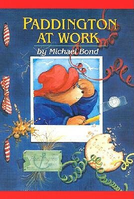 Paddington at Work by Michael Bond, Peggy Fortnum