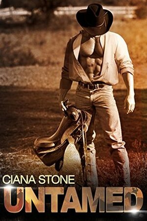 Untamed by Ciana Stone