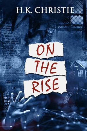 On the Rise by H.K. Christie