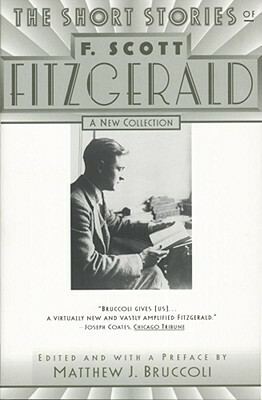 The Short Stories of F. Scott Fitzgerald by Matthew J. Bruccoli, F. Scott Fitzgerald