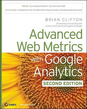 Advanced Web Metrics with Google Analytics by Brian Clifton