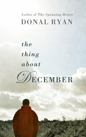 The Thing About December by Donal Ryan