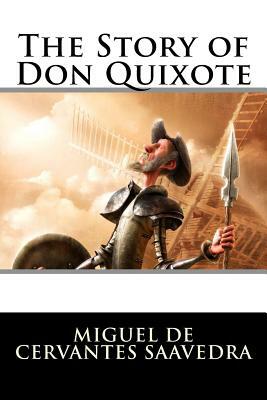The Story of Don Quixote by Clayton Edwards, Miguel de Cervantes