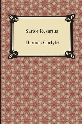 Sartor Resartus by Thomas Carlyle