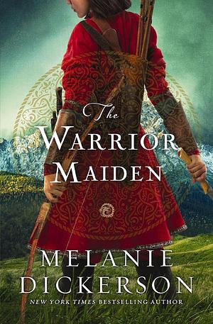 The Warrior Maiden by Melanie Dickerson